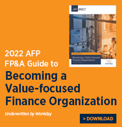 2022 AFP FP&A Guide to Becoming a Value Focused Finance Organization